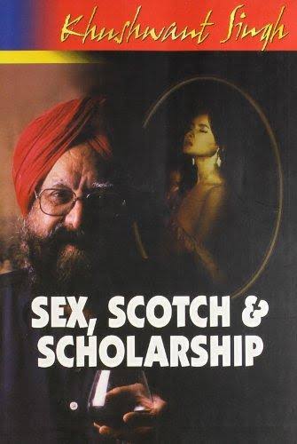 [9788172236601-1] Sex, Scotch & Scholarship (Khushwant Singh)