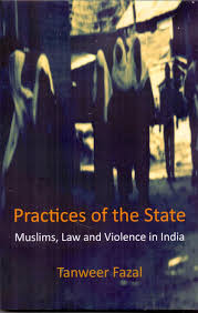 [9789383968381-1] Practices of the State : Muslims, Law and Violence in India