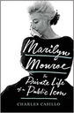 Marilyn Monroe : The Private Life of a Public Icon