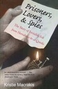 Prisoners, Lovers & Spies : The Story of Invisible Ink From Herodotus to Al-Qaeda (PB)