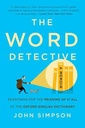 The Word Detective : Searching for the Meaning of It All (PB)