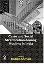Caste and Social Stratification Among Muslims in India