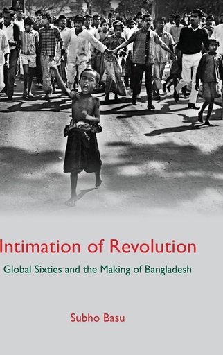 [9781009329873-1] Intimation of Revolution : Global Sixties and the Making of Bangladesh