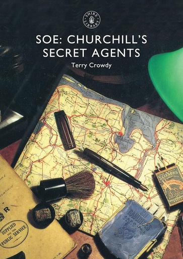 [9781784420406] SOE : Churchills Secret Agents