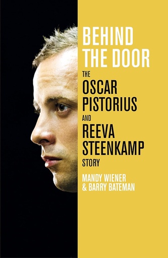 [9781447267867-1] Behind The Door : The Oscar Pistorius And Reeva Steenkamp Story