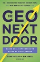 The CEO Next Door : Based On a Breakthrough Study of Over 2600 Leaders