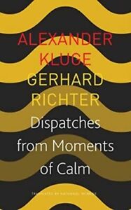 [9780857427021-1] Dispatches From Moments of Calm