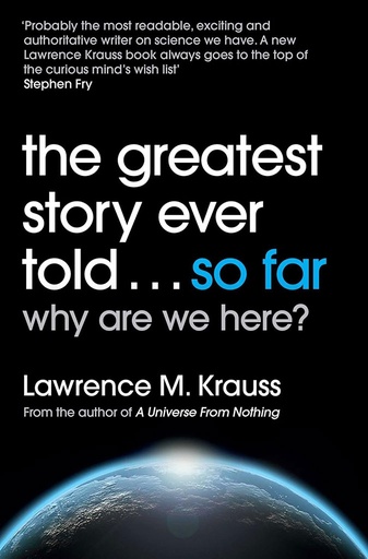 [9781471138553] The Greatest Story Ever Told.. So far why are we here?