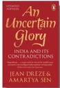 An Uncertain Glory : India And Its Contradictions