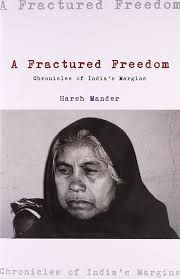 [9788188789825-1] A Fractured Freedom : Chronicles of Indias Margins