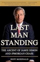 Last Man Standing: The Ascent of Jamie Dimon and JP Morgan Chase
