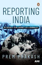 [9780670093984-1] Reporting India : My Seventy-Year Journey As A Journalist