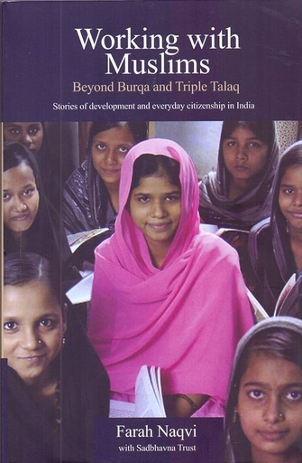 [9789383968244-1] Working With Muslims : Beyond Burqa and Triple Talaq