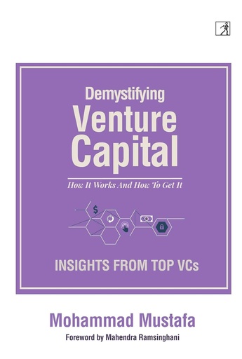 [9789392099458-1] Demystifying Venture Capital : How It Works and How To Get In
