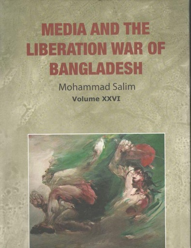 [9789844326096-1] Media And The Liberation War Of Bangladesh : Vol. 26