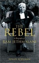 The Rebel : A Biography of Ram Jethmalani