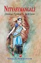 Nityasumangali : Devadasi Tradition in South India