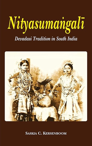 [9788120815278] Nityasumangali : Devadasi Tradition in South India