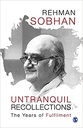 Untranquil Recollections : The Years of Fulfilment