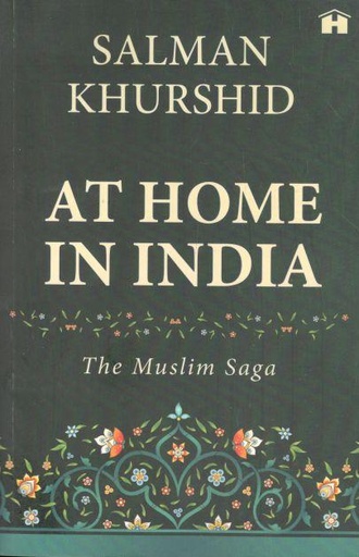 [9789391067885-1] At Home In India : The Muslim Saga