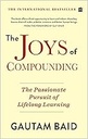 The Joys of Compounding : The Passionate Pursuit of Lifelong Learning