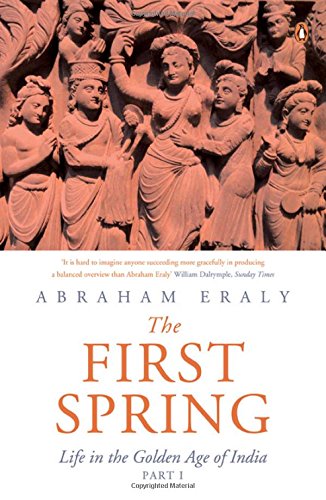 [9780143424574-1] The First Spring : Life in the Golden Age of India (Part 1)