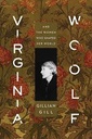 Virginia Woolf : And The Women Who Shaped Her World
