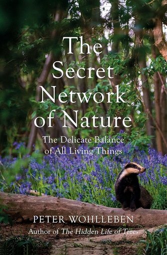 [9781847925244] The Secret Network of Nature : The Delicate Balance of All Living Things