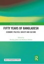 Fifty Years of Bangladesh : Economy, Politics, Society and Culture