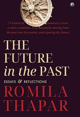 [9789395853149-1] The Future in the Past : Essays and Reflections