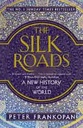 The Silk Roads : A New History of the World
