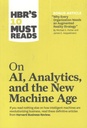 On Al, Analytics, And The New Machine Age : HBRS 10 Must Reads