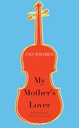 My Mothers Lover