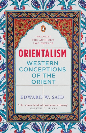 [9780143027980-1] ORIENTALISM : Western Conceptions of The Orient