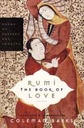 Rumi The Book of Love : Poems of Ecstasy and Longing