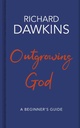 Outgrowing God : A Beginners Guide (Bantam Press)