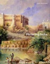 Picturing India : People, Places And The World Of The East India Company