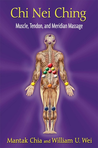 [9781620550861-1] Chi Nei Ching : Muscle, Tendon, and Meridian Massage