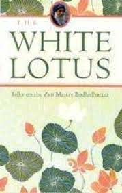 [9788172249519-1] The White Lotus  : Talks on the Zen Master Bodhidharma