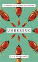 Underbug:  An Obsessive Tale of Termites and Technology