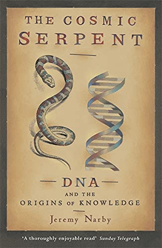 [9780753808511-1] The Cosmic Serpent  DNA and the Origins of Knowledge