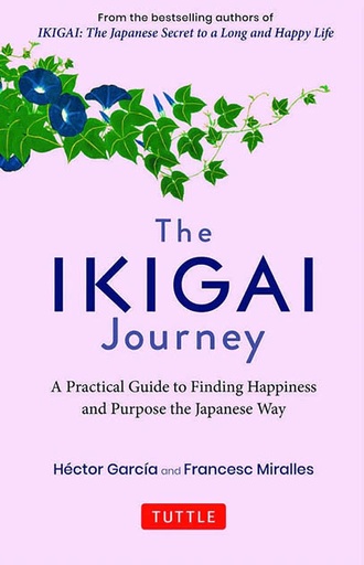 [9780804855334-1] The Ikigai Journey :  Practical Guide To Finding Happiness And Purpose Japanese Way