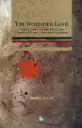 THE WOUNDED LAND: Peoples, Politics, Culture, War Crimes Liberation War and Literature in Bangladesh