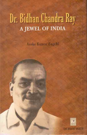[984-3417] Dr. Bidhan Chandra Ray : A Jewel Of India