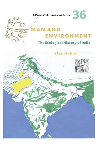 [9789382381631-1] A Peoples History of India 36 : Man and Environment