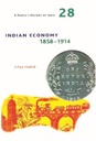 A Peoples History of India 28 : Indian Economy 1858-1914