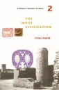 A Peoples History of India 2 : The Indus Civilization