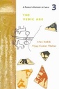 A Peoples History of India 3 : The Vedic Age