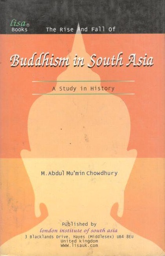 [0954892925-1] The Rise And Fall of Buddhism in South Asia