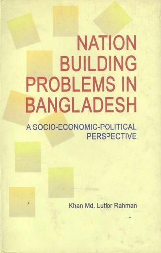 [9847022000141-1] Nation Building Problems In Bangladesh